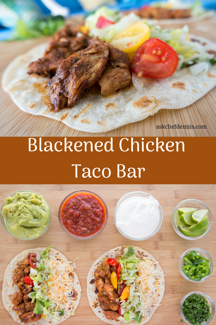 Blackened Chicken Taco Bar for Family Night Fun - Chef Dennis