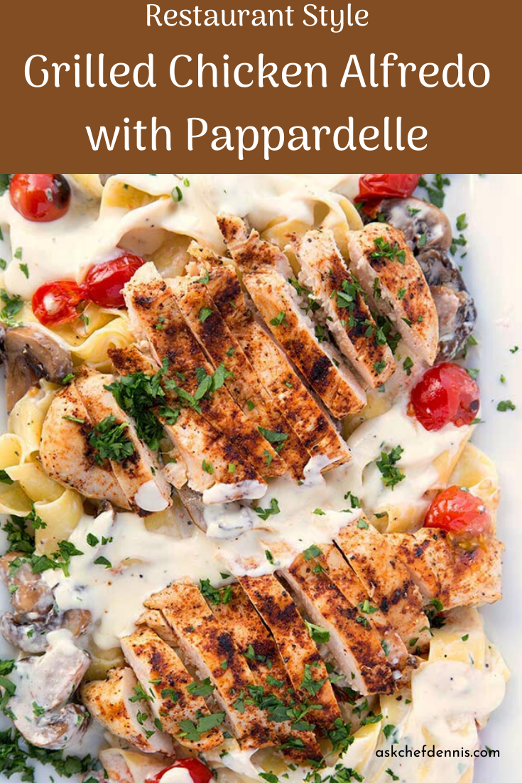 Grilled Chicken Alfredo Recipe - Chef Dennis